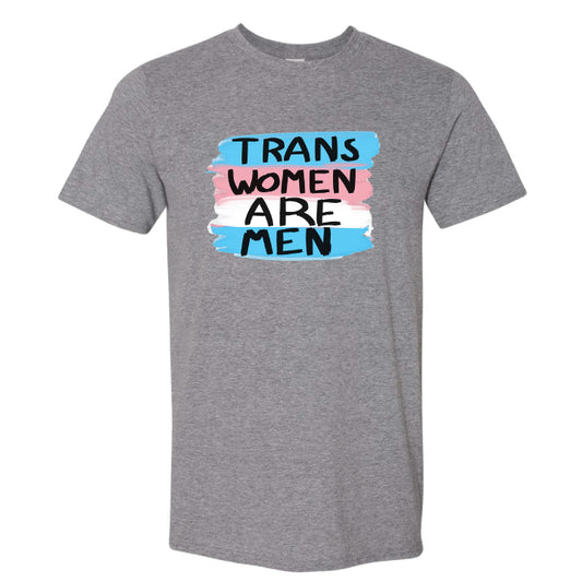 Trans Women are Men T-Shirt #2